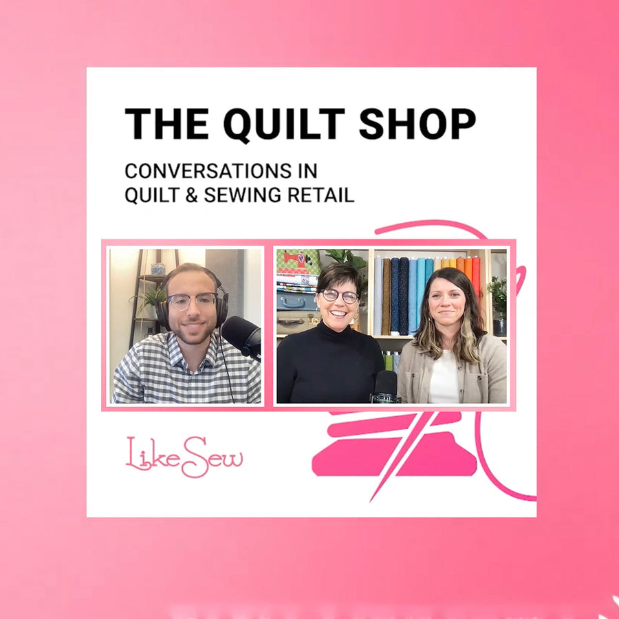 The Quilt Shop Podcast