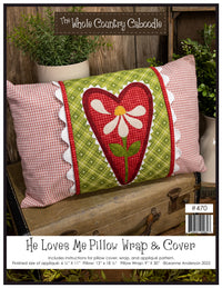 He Loves Me Pillow Wrap & Cover Pattern
