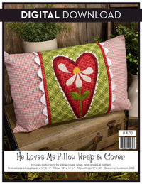He Loves Me Pillow Wrap & Cover Pattern